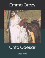 UNTO CAESAR 151506056X Book Cover