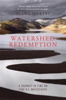 Watershed Redemption: A Journey in Time on Five US Watersheds 1732789002 Book Cover