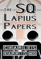 The SQ Lapius Papers 1462655076 Book Cover