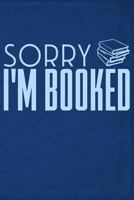 Sorry I'm Booked 1798069504 Book Cover