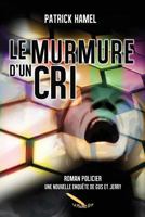 Le Murmure d'Un Cri 2924594847 Book Cover