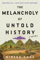 The Melancholy of Untold History 0063337509 Book Cover