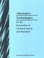 Alternative Technologies for the Destruction of Chemical Agents and Munitions 0309049466 Book Cover