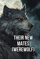 Their New Mates (Werewolf) B0DSM4K2HL Book Cover