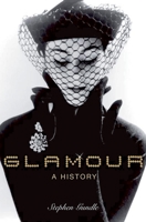 Glamour: A History 0199210985 Book Cover
