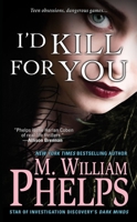I'd Kill For You 0786034971 Book Cover
