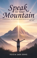 Speak To Your Mountain 1918746915 Book Cover