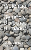 Violencia de Genero y Derechos Humanos B08CWG65PG Book Cover