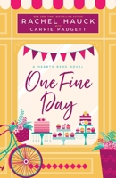 One Fine Day: A Hearts Bend Novel 1953783228 Book Cover