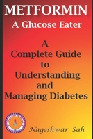 Metformin: A Glucose Eater B0CCCXBCGT Book Cover