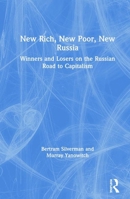 New Rich, New Poor, New Russia: Winners and Losers on the Russian Road to Capitalism 0765605244 Book Cover