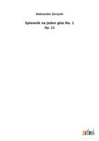 Spiewnik na jeden glos No. 1 3734058260 Book Cover