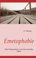 Emetophobie: Mein Weg zurück in ein fast normales Leben 3842372744 Book Cover