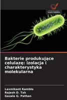 Bakterie produkujace celulaze: izolacja i charakterystyka molekularna (Polish Edition) 6202473649 Book Cover