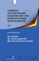 Die Aufsicht Des Insolvenzgerichts Uber Den Insolvenzverwalter: "Aufsicht" ALS Erkenntnisprozess - "Aufsichtsmanahme" ALS Vollzug 3899496159 Book Cover