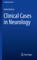 Clinical Cases in Neurology (In Clinical Practice) 3030166279 Book Cover