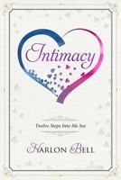 Intimacy: 12 Steps Into Me See 1985314886 Book Cover