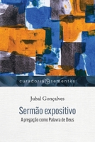 Sermão expositivo: A pregação como Palavra de Deus 6559881776 Book Cover