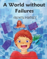 A World without Failures: Growth Mindset 3948298033 Book Cover