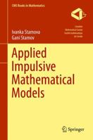 Applied Impulsive Mathematical Models 3319280600 Book Cover