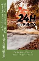 Las 24 Horas en Punto de Pinto: un Sue�o Diferente: The 24 Hours O'clock of Pinto: a Different Dream 1546724656 Book Cover