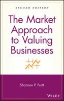The Market Approach to Valuing Businesses 0471359289 Book Cover