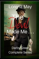 The Devil Made Me . . .: Darby Greer Mysteries Complete Series B0863TQ2BY Book Cover