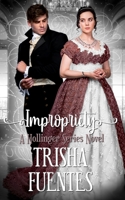 Impropriety (The Hollinger Series Book 4) 107671465X Book Cover