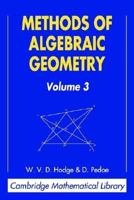 Methods of Algebraic Geometry, Volume 3 0521467756 Book Cover