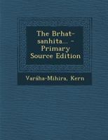 The Brhat-sanhita... 1022396439 Book Cover