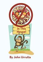 No Monkey Business in This House! 1475932308 Book Cover