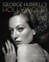 George Hurrell's Hollywood: Glamour Portraits 1925-1992 0762484608 Book Cover