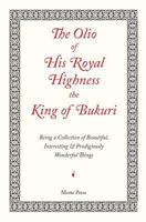 The Olio of His Royal Highness the King of Bukuri 150319731X Book Cover