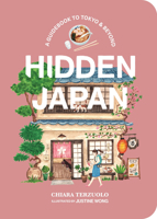 Hidden Japan: Food, Fun & Experiences Off the Beaten Path in Tokyo & Beyond 1922754757 Book Cover