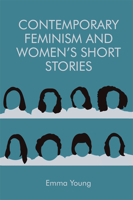 Contemporary Feminism and Women’s Short Stories 147442774X Book Cover