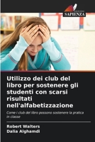 Utilizzo dei club del libro per sostenere gli studenti con scarsi risultati nell'alfabetizzazione 6139756391 Book Cover