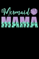 Mermaid Mama: Mermaid Birthday Notebook- 6 x 9 Wide Ruled Notebook , notebook journal, Dairy, Composition Notebook 100 pages. 169912812X Book Cover