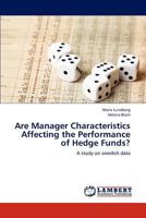 Are Manager Characteristics Affecting the Performance of Hedge Funds? 3659130273 Book Cover