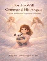 For He Will Command His Angels: A gentle bedtime story inspired by Psalm 91:11 (The Isabelle Series) B0GY9588WL Book Cover