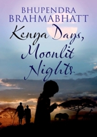 Kenya Days, Moonlit Nights 1912416212 Book Cover