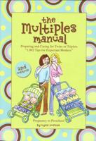 The Multiples Manual: Preparing and Caring for Twins or Triplets 0972467602 Book Cover