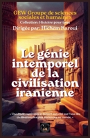 Le génie intemporel de la civilisation iranienne (French Edition) B0H1NK11K3 Book Cover