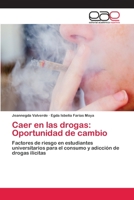 Caer en las drogas: Oportunidad de cambio 3659065986 Book Cover