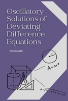 Oscillatory Solutions of Deviating Difference Equations 1805270400 Book Cover