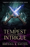 A Tempest of Intrigue (Tempest of Shadows Book 4) B0F26GLX7L Book Cover