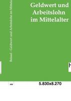 Geldwert und Arbeitslohn im Mittelalter 3863830520 Book Cover