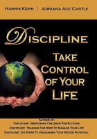 Discipline: Take Control of Your Life 1452099847 Book Cover