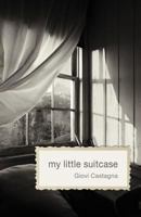My Little Suitcase 1450274102 Book Cover