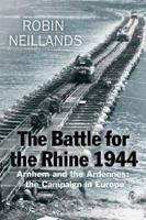 Battle for the Rhine 1944 1590200284 Book Cover