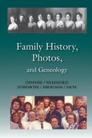 Family History, Photos, and Geneology: Sylvestre / Stubblefield / Bossemeyer / Trieselman 1981405062 Book Cover